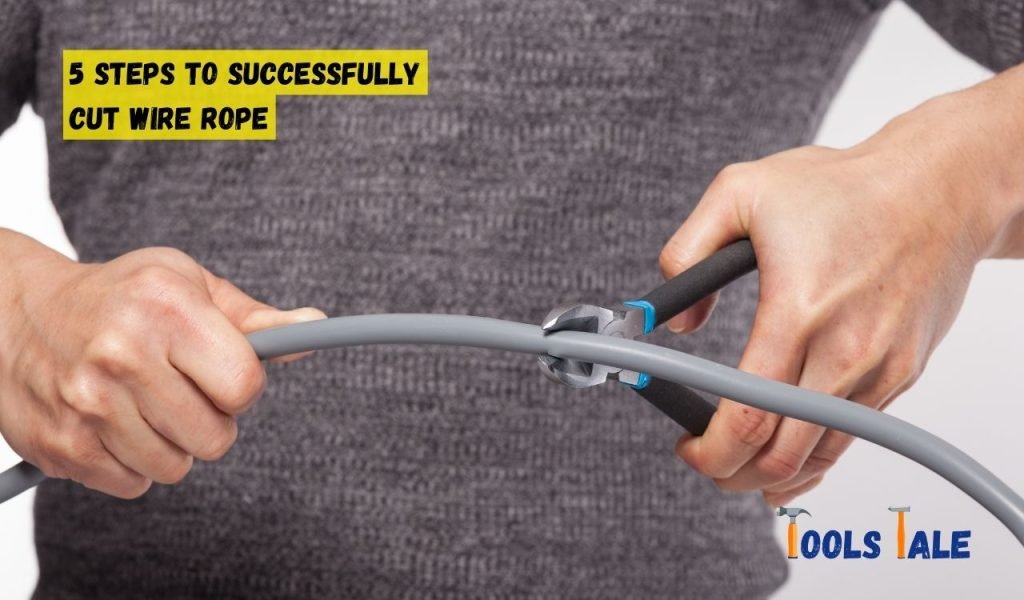 5 Steps to Successfully Cut Wire Rope