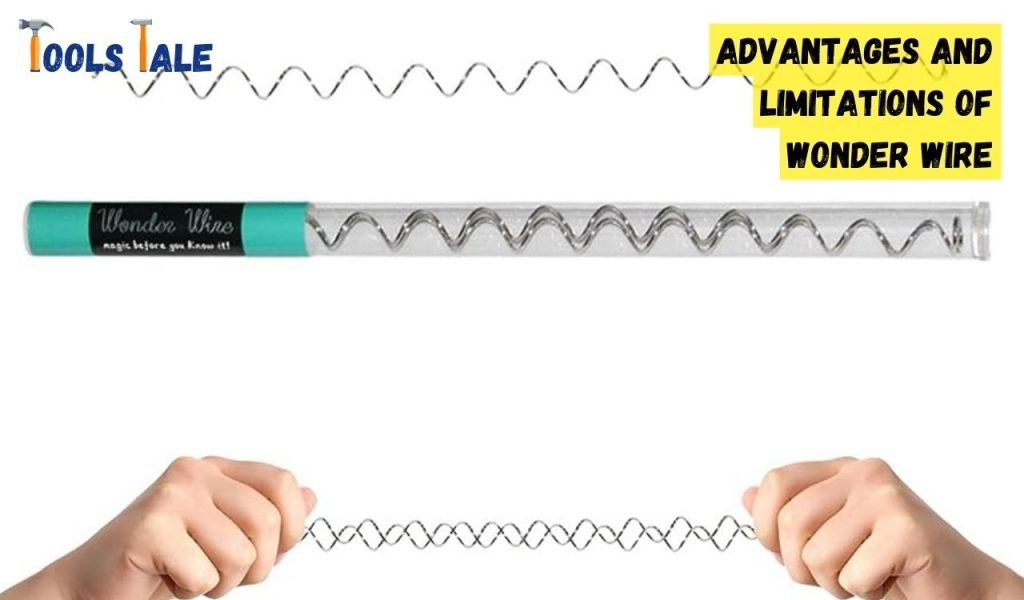 Advantages and Limitations of Wonder Wire