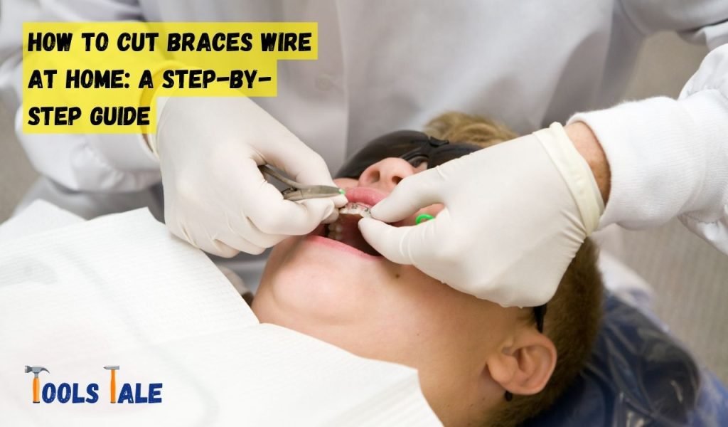 How to Cut Braces Wire at Home: A Step-by-Step Guide