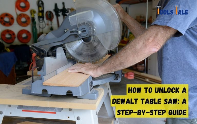 How to Unlock a Dewalt Table Saw