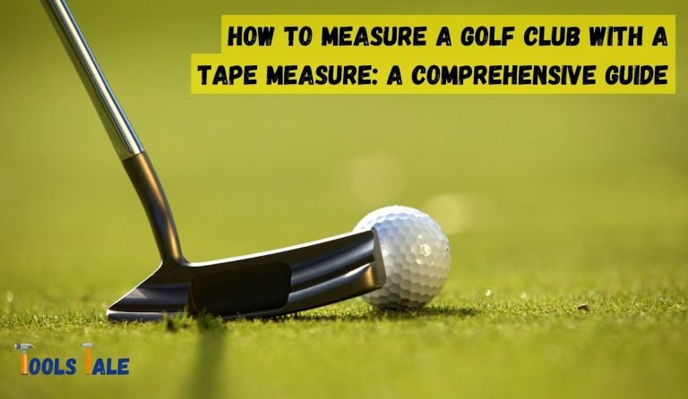 How to measure a golf club with a tape measure