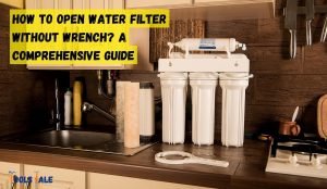 How to open water filter without wrench