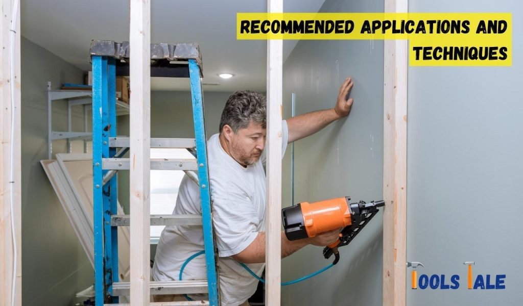 Recommended Applications and Techniques