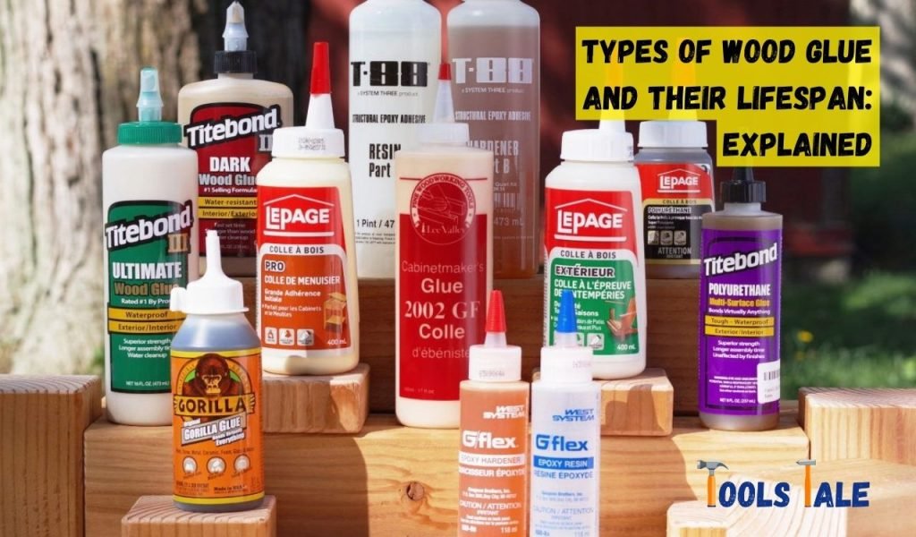 Types of Wood Glue and Their Lifespan: Explained