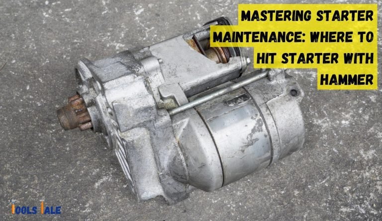 Where to hit starter with hammer