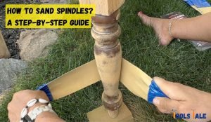 How to Sand Spindles
