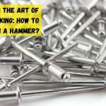 How to rivet with a hammer