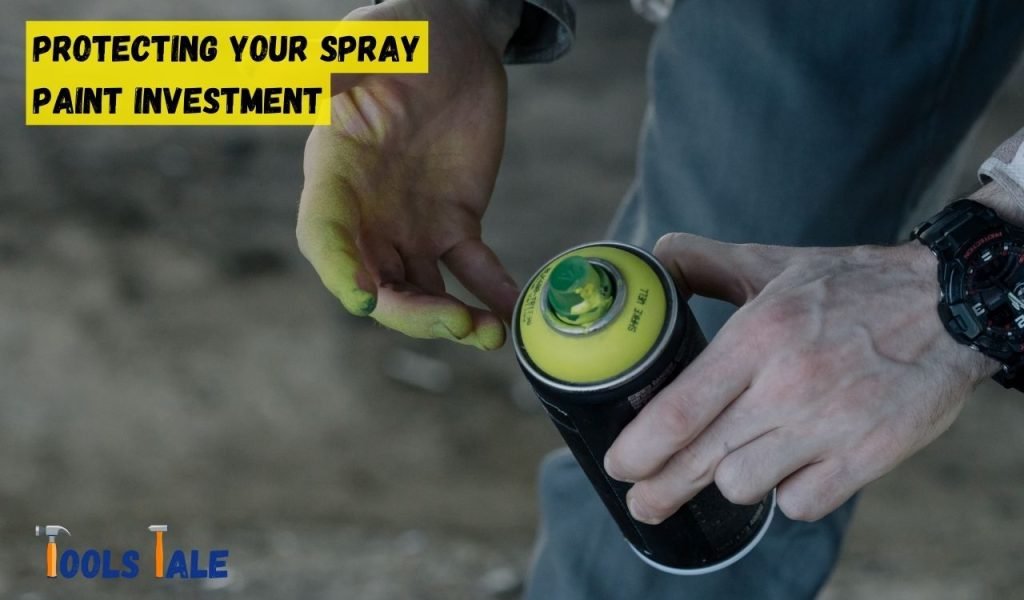 Protecting Your Spray Paint Investment