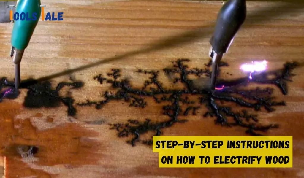 Step-By-Step Instructions on How to Electrify Wood