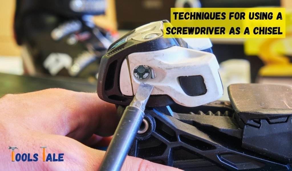 Techniques for Using a Screwdriver as a Chisel