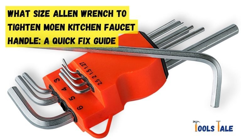What size allen wrench to tighten moen kitchen faucet handle