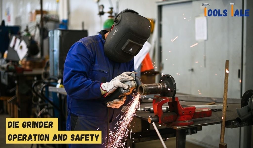 Die Grinder Operation and Safety