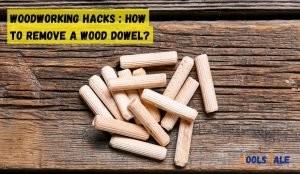How to remove a wood dowel