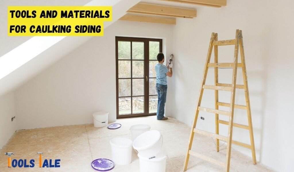 Tools and Materials for Caulking Siding