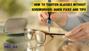 How to Tighten Glasses Without Screwdriver